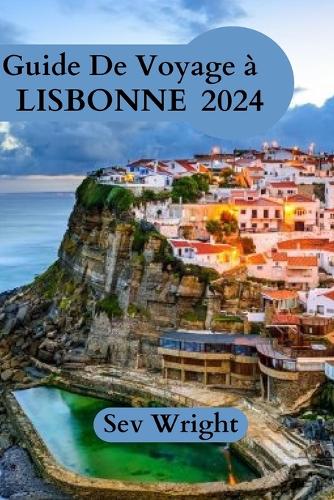 Guide De Voyage à Lisbonne 2024