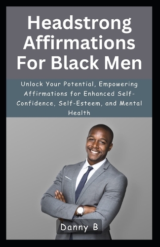 Headstrong Affirmations For Black Men