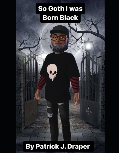 So Goth I was Born Black