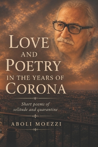 Love and Poetry in the Years of Corona