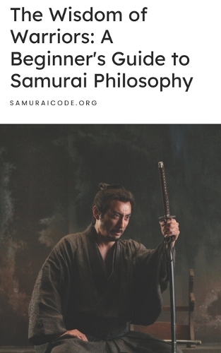 The Wisdom of Warriors