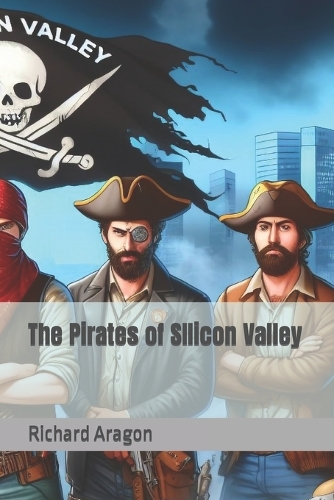 The Pirates of SIlicon Valley
