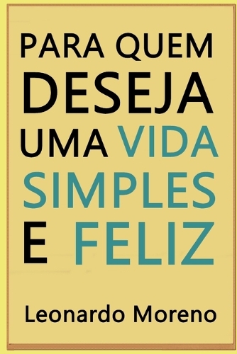 Para Quem Deseja Uma Vida Simples e Feliz