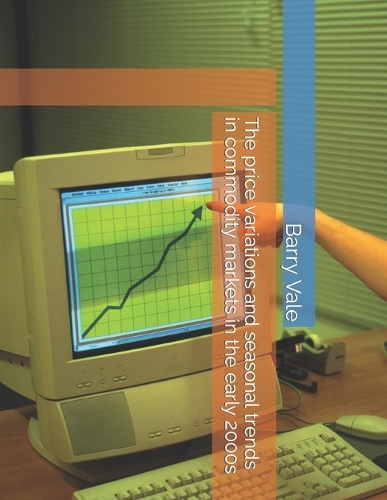 The price variations and seasonal trends in commodity markets in the early 2000s