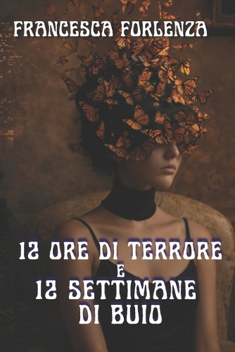 12 settimane di buio Parte 1-2 e 12 ore di terrore