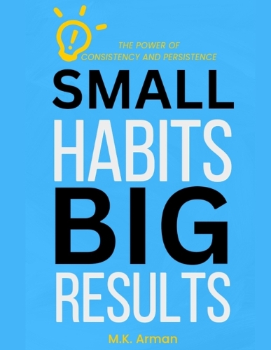 Small Habits, Big Results