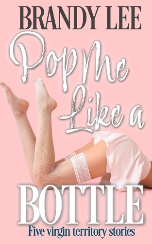Pop Me Like a Bottle