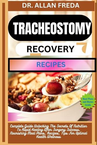 Tracheostomy Recovery Recipes