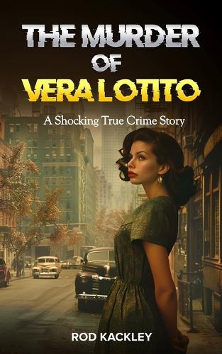 The Murder of Vera Lotito