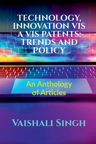 Technology, Innovation VIS a VIS Patents