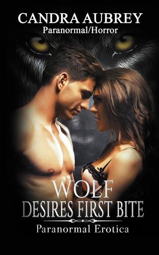 Wolf Desires First Bite