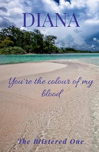 You're the Colour of my blood