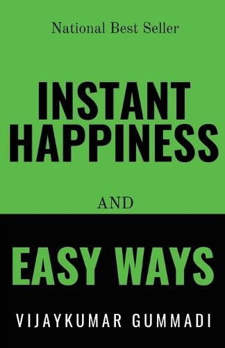 Instant Happiness and Easy Ways