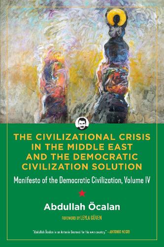 The Civilizational Crisis in the Middle East and the Democratic Solution