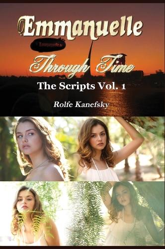 Emmanuelle Through Time Volume 1