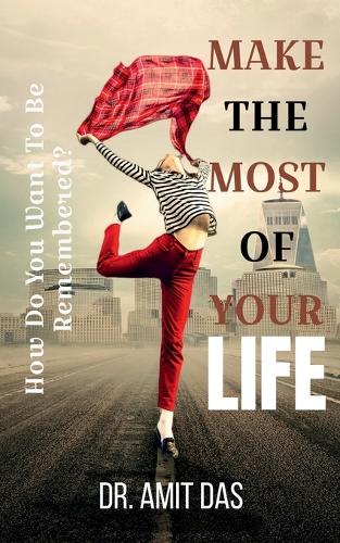 Make the Most of Your Life