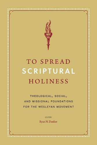 To Spread Scriptural Holiness