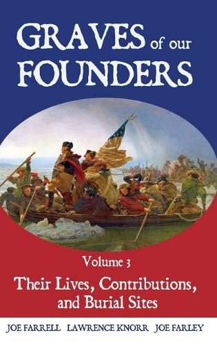 Graves of Our Founders Volume 3