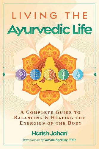 Living the Ayurvedic Life