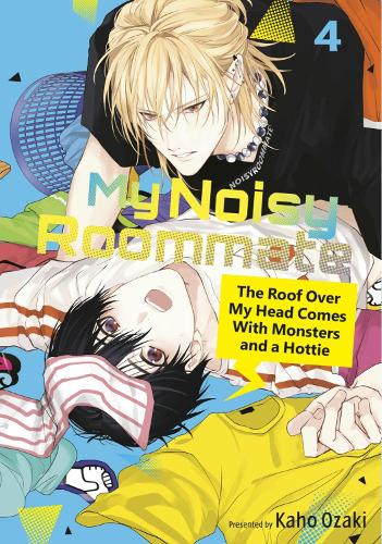 My Noisy Roommate: The Roof Over My Head Comes With Monsters and a Hottie 4