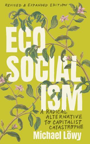 Ecosocialism (Revised and Expanded Edition)