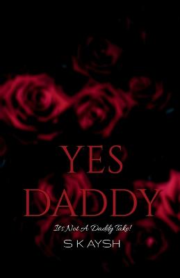 Yes Daddy