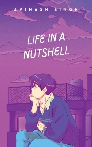 Life in a nutshell