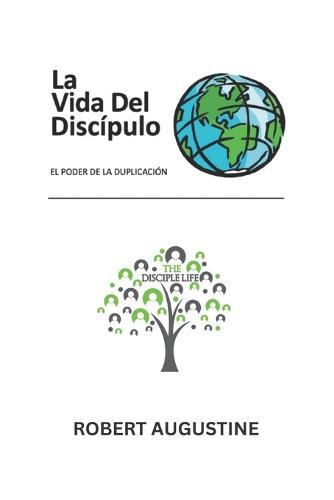 La Vida Del Discipulo