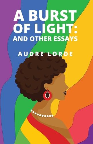 A Burst of Light by Audre Lorde