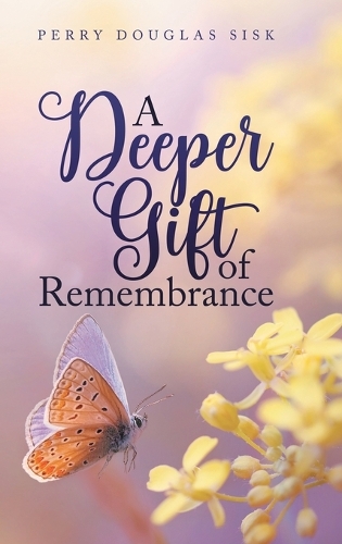A Deeper Gift of Remembrance