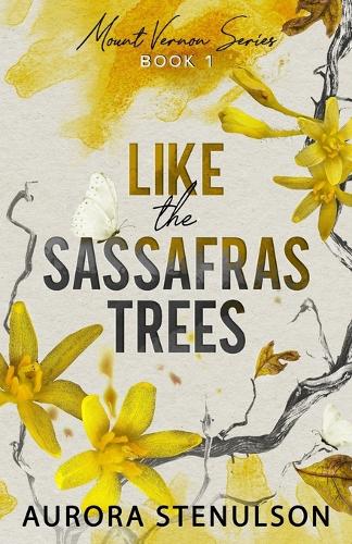 Like the Sassafras Trees
