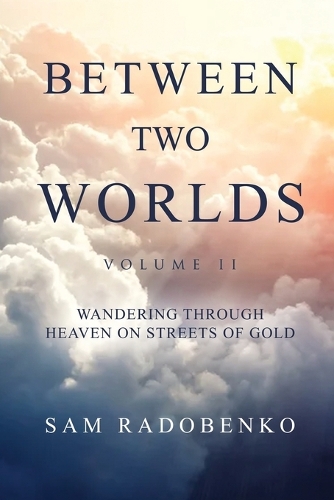 Between Two Worlds, Volume II