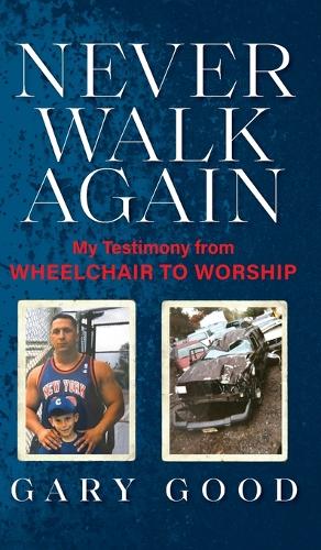 Never Walk Again