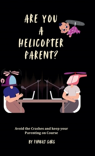 Are You a Helicopter Parent ?