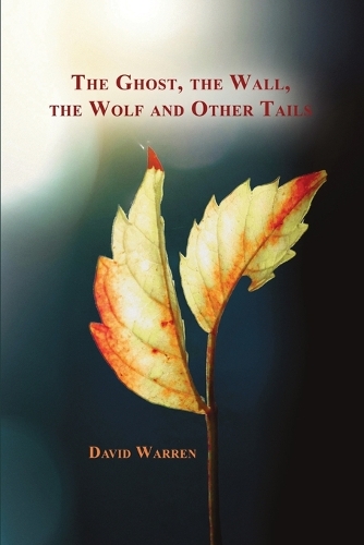 The Ghost, the Wall, the Wolf and Other Tails