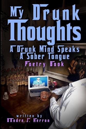 My Drunk Thoughts