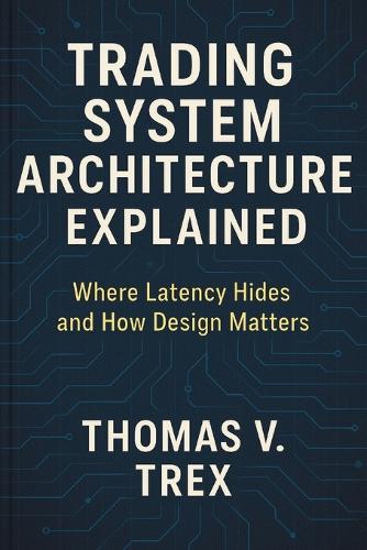 Trading System Architecture Explained