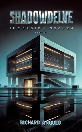 ShadowDelve, Immersion Oscura, Libro Uno