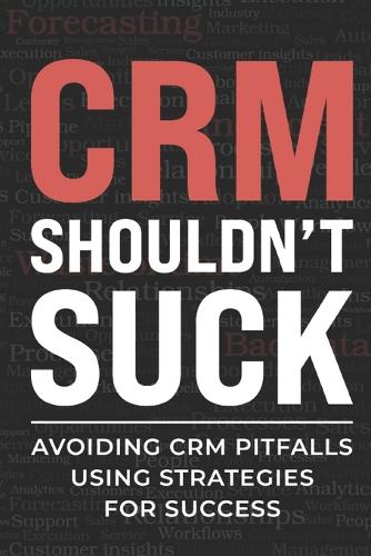 CRM Shouldn't Suck
