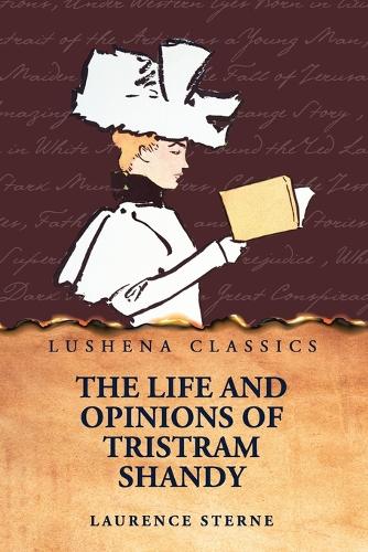 The Life and Opinions of Tristram Shandy, Gentleman by Laurence