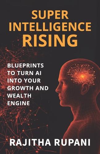 Super Intelligence Rising