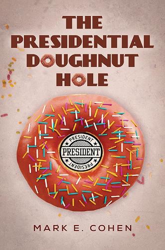 The Presidential Doughnut Hole