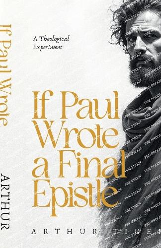 If Paul Wrote a Final Epistle