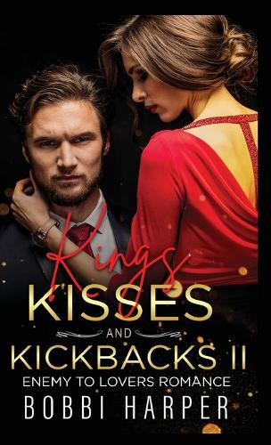 Kings, Kisses, and Kickbacks II