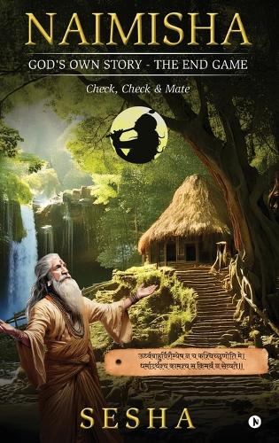 Naimisha - God's Own Story - The End Game