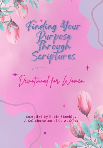 Finding Your Purpose Through Scriptures