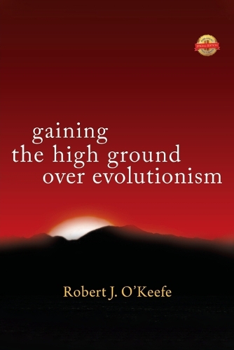 Gaining the High Ground Over Evolutionism