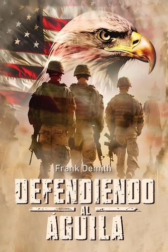 Defendiendo al Águila