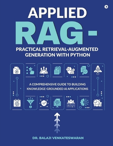 Applied RAG - Practical Retrieval-Augmented Generation with Python