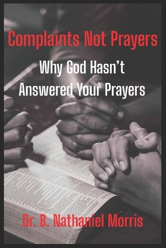 Complaints Not Prayers